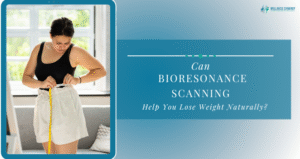 Can Bioresonance Scanning Help You Lose Weight Naturally?